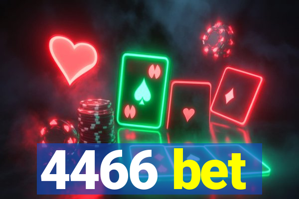 4466 bet